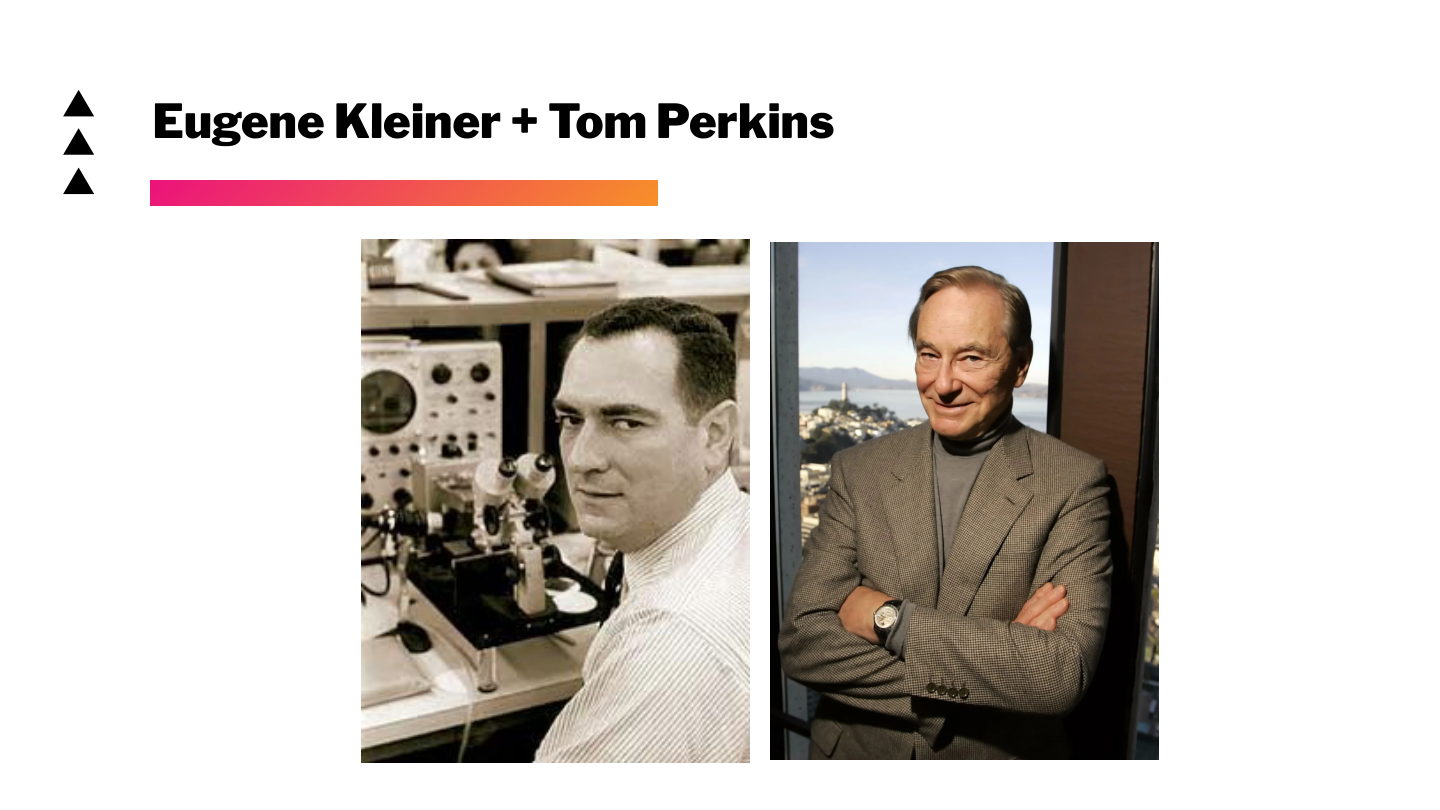 Slide 60: Eugene Kleiner and Tom Perkins